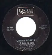 Jimmy Roselli - A Rage To Live / Have You Ever Been Lonely