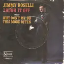 7inch Vinyl Single - Jimmy Roselli - Laugh It Off / Why Don't We Do This More Often