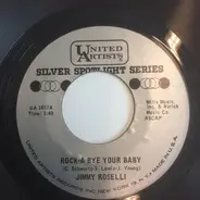 Jimmy Roselli - Rock-A Bye Your Baby / Little Pal