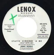 Jimmy Roselli - Statte Vincino A Me = Stay Close To Me