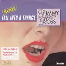 7inch Vinyl Single - Jimmy Ross - Fall Into A Trance (Remix)