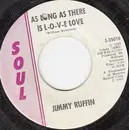 7inch Vinyl Single - Jimmy Ruffin - As Long As There Is L-O-V-E Love