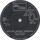 7inch Vinyl Single - Jimmy Ruffin - Let's Say Goodbye Tomorrow - Solid Centre