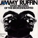 7inch Vinyl Single - Jimmy Ruffin - What Becomes Of The Brokenhearted / Don't You Miss Me A Little Bit Baby