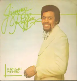 Jimmy Ruffin - Love Is All We Need