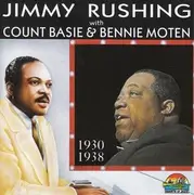 CD - Jimmy Rushing - with Count Basie & Bennie Moten 1930-1938