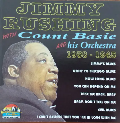 Jimmy Rushing With Count Basie Orchestra - With Count Basie And His Orchestra 1938-1945