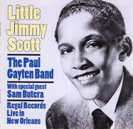 Jimmy Scott , The Paul Gayten Band With Special Guest Sam Butera - Regal Records: Live In New Orleans