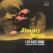 Jimmy Scott - I Go Back Home (ltd Deluxe Heavyweight 2lp)