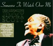 Jimmy Scott - Someone To Watch Over Me (The Definitive Jimmy Scott)