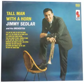 Jimmy Sedlar And His Orchestra - Tall Man With A Horn