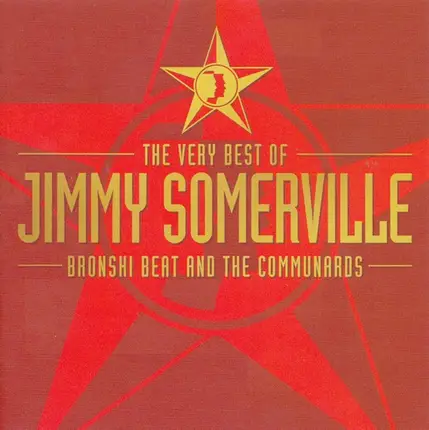 Jimmy Somerville , Bronski Beat And The Communards - The Very Best Of Jimmy Somerville, Bronski Beat And The Communards