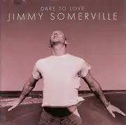 CD - Jimmy Somerville - Dare To Love