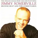 CD - Jimmy Somerville Featuring Bronski Beat And The Communards - The Singles Collection 1984/1990