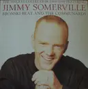 LP - Jimmy Somerville Featuring Bronski Beat And The Communards - The Singles Collection 1984/1990