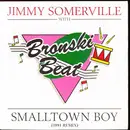7inch Vinyl Single - Jimmy Somerville With Bronski Beat - Smalltown Boy (1991 Remix)