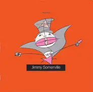 Jimmy Somerville - Mighty Real