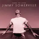 CD - Jimmy Somerville - Dare To Love