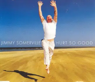 Jimmy Somerville - Hurt So Good