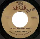 7inch Vinyl Single - Jimmy Soul - If You Wanna Be Happy / Treat 'Em Tough