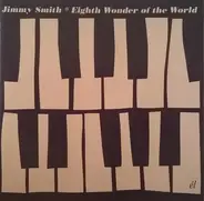 Jimmy Smith - Eighth Wonder Of The World