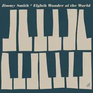 Jimmy Smith - Eighth Wonder Of The World