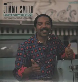 Jimmy Smith - Go For Whatcha Know