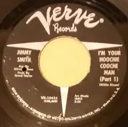 Jimmy Smith - I'm Your Hoochie Coochie Man (Part 1 & 2)