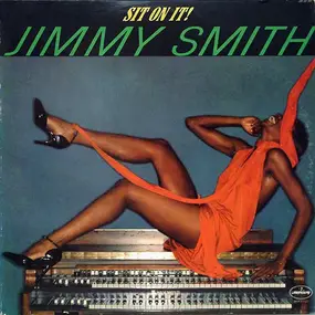 Jimmy Smith - Sit On It!