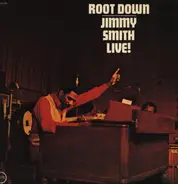 Jimmy Smith - Root Down Live!