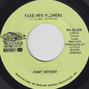 Jimmy Snyder - Take Her Flowers / The Chicago Story