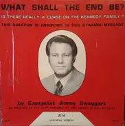 Jimmy Swaggart - What Shall The End Be?