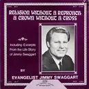 12inch Vinyl Single - Jimmy Swaggart - Religion Without A Reproach / A Crown Without A Cross