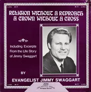 Jimmy Swaggart - Religion Without A Reproach / A Crown Without A Cross