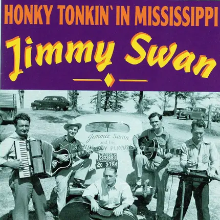 Jimmy Swan - Honky Tonkin' in Mississippi