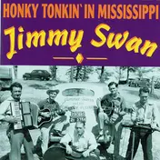 Jimmy Swan - Honky Tonkin' in Mississippi