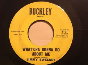 Jimmy Sweeney - She Wears My Ring / What'cha Gonna Do About Me