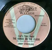 Jimmy Strickland - (Let's Turn Back) The Hands On the Clock