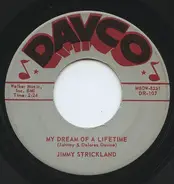 Jimmy Strickland - My Dream Of A Lifetime / (I Have A) Ring In My Pocket