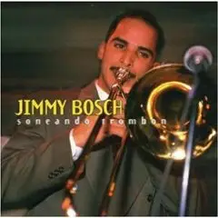 Jimmy Bosch - Soneando Trombon