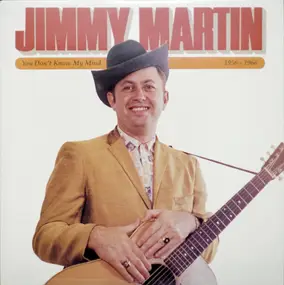 Jimmy Martin - You Don't Know My Mind