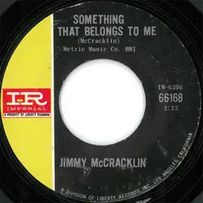 Jimmy McCracklin - Something That Belongs To Me / Come On Home