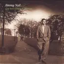 7inch Vinyl Single - Jimmy Nail - Love Don't Live Here Anymore