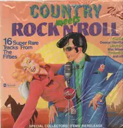 Jimmy Newman, Ray Campi, Jimmy Bond, etc - Country Meets Rock'n'Roll Vol. 2 - 16 Super Rare Tracks From The Fifties