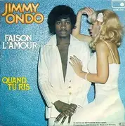 7inch Vinyl Single - Jimmy Ondo - Faison L'amour / Quand Tu Ris