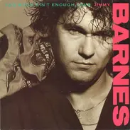 Jimmy Barnes - Too Much Ain't Enough Love