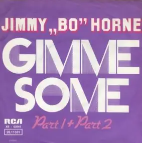 Jimmy 'Bo' Horne - Gimme Some (Part 1 + Part 2)