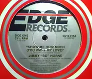 Jimmy 'Bo' Horne - Show Me How Much (You Want My Love)