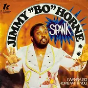 7inch Vinyl Single - Jimmy 'Bo' Horne - Spank / I Wanna Go Home With You