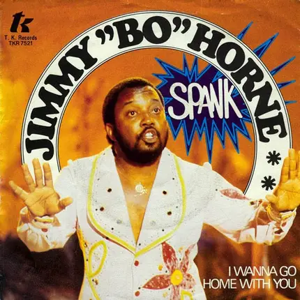 Jimmy 'Bo' Horne - Spank / I Wanna Go Home With You